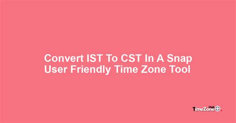 1130 ist to cst|IST to CST Converter .